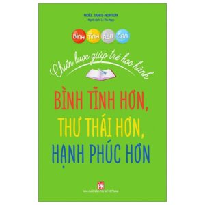 Trang chủ Bình Tĩnh Rèn Con – Chiến Lược Giúp Trẻ Học Hành