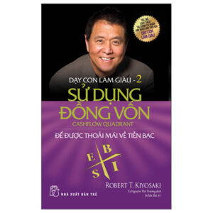 Trang chủ Dạy Con Làm Giàu 02 – Sử Dụng Đồng Vốn – Để Được Thoải Mái Về Tiền Bạc (Tái Bản)