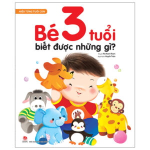 Hiểu Từng Tuổi Con – Bé 3 Tuổi Biết Được Những Gì?