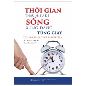 Trang chủ Thời Gian – Thấu Hiểu Để Sống Xứng Đáng Từng Giây