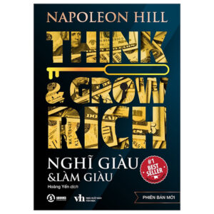 Think And Grow Rich – Nghĩ Giàu Và Làm Giàu
