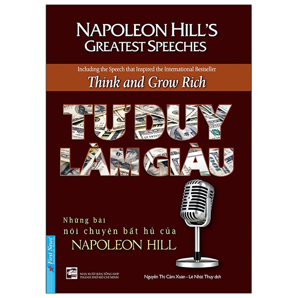 Tư Duy Làm Giàu - Những Bài Nói Chuyện Bất Hủ Của Napoleon Hill (Tái Bản) tu duy lam giau nh ng bai noi chuy n b t h c a napoleon hill tai b n