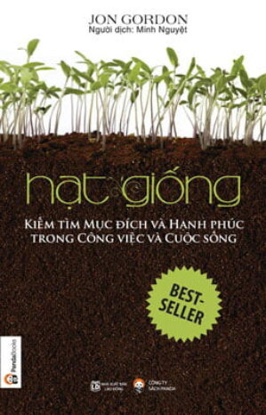 Trang chủ Hạt Giống – Kiếm Tìm Mục Đích Và Hạnh Phúc Trong Công Việc Và Cuộc Sống