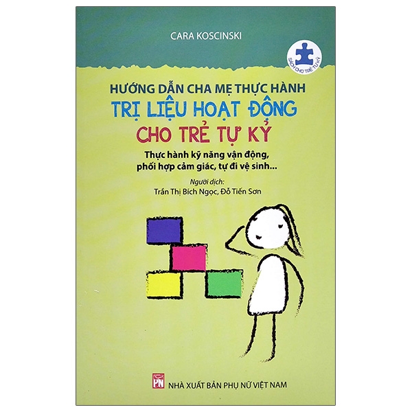 Hướng Dẫn Cha Mẹ Thực Hành Trị Liệu Hoạt Động Cho Trẻ Tự Kỷ (Tái Bản 2022) hu ng d n cha m th c hanh tr li u ho t d ng cho tr t k tai b n 2022