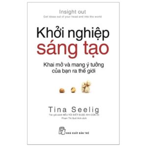Khởi Nghiệp Sáng Tạo: Khai Mở & Mang Ý Tưởng Của Bạn Ra Thế Giới