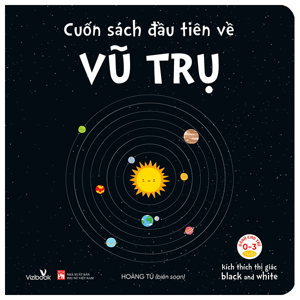 Kích Thích Thì Giác Black And White - Cuốn Sách Đầu Tiên Về Vũ Trụ - Bìa Cứng (Dành Cho Trẻ Từ 0-3 Tuổi) kich thich thi giac black and white cu n sach d u tien v v tr bia c ng