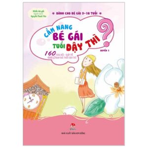 Trang chủ Cẩm Nang Bé Gái Tuổi Dậy Thì – Quyển 1 – 160 Câu Hỏi-Đáp Về Sinh Lí Bạn Gái Tuổi Dậy Thì (Tái Bản 2019)