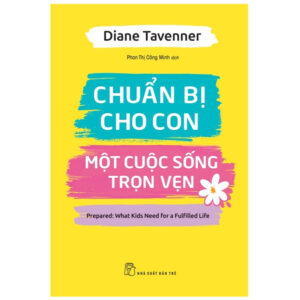 Trang chủ Chuẩn Bị Cho Con Một Cuộc Sống Trọn Vẹn