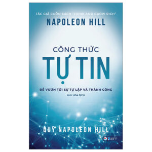 Công Thức Tự Tin – Để Vươn Tới Sự Tự Lập Và Thành Công