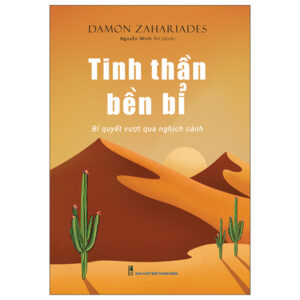 Tinh Thần Bền Bỉ – Bí Quyết Vượt Qua Nghịch Cảnh