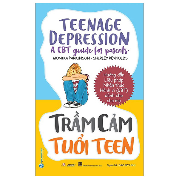 Trầm Cảm Tuổi Teen - Teenage Depression - A CBT Guide For Parents tr m c m tu i teen teenage depression a cbt guide for parents