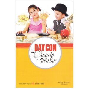 Dạy Con Quản Lý Tiền Bạc