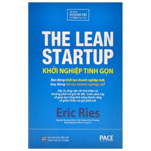 Khởi Nghiệp Tinh Gọn – The Lean Startup (Tái Bản 2021)