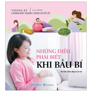 Những Điều Phải Biết Khi Bầu Bí