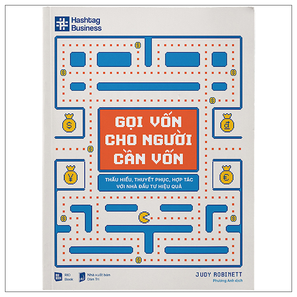Gọi Vốn Cho Người Cần Vốn Vốn - Thấu Hiểu, Thuyết Phục, Hợp Tác Với Nhà Đầu Tư Hiệu Quả g i v n cho ngu i c n v n v n th u hi u thuy t ph c h p tac v i nha d u