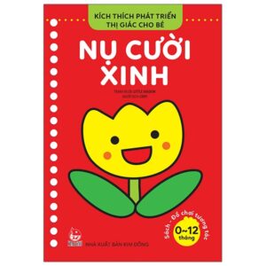 Kích Thích Phát Triển Thị Giác Cho Bé – Từ 0-12 Tháng – Nụ Cười Xinh