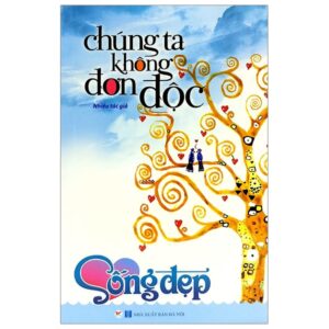 Trang chủ Sống Đẹp – Chúng Ta Không Đơn Độc (Tái Bản 2019)