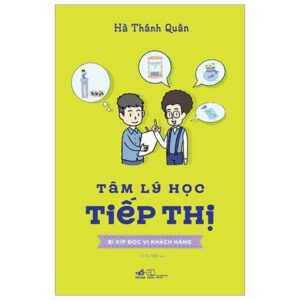 Tâm Lý Học Tiếp Thị – Bí Kíp Đọc Vị Khách Hàng