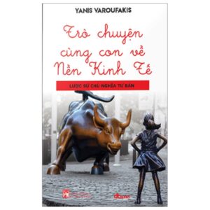Trang chủ Trò Chuyện Cùng Con Về Nền Kinh Tế – Lược Sử Chủ Nghĩa Tư Bản (Tái Bản 2024)