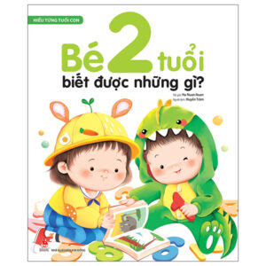 Hiểu Từng Tuổi Con – Bé 2 Tuổi Biết Được Những Gì?