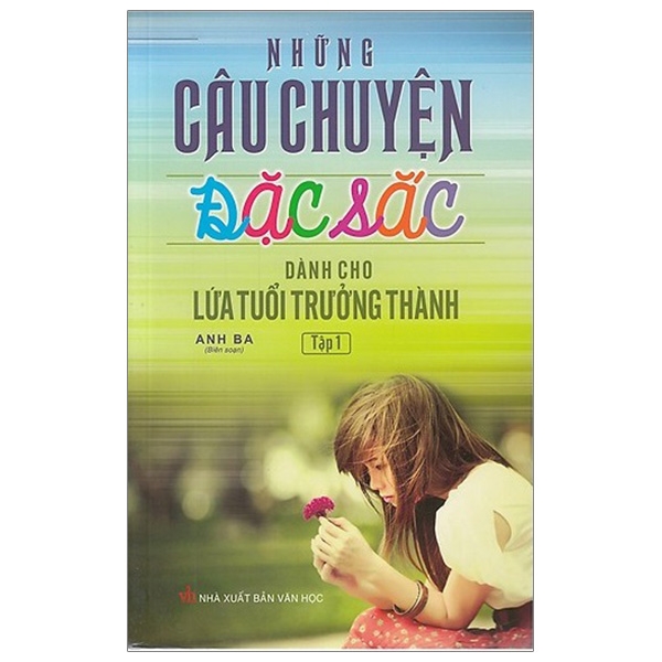 Những Câu Chuyện Đặc Sắc Dành Cho Lứa Tuổi Trưởng Thành - Tập 1 nh ng cau chuy n d c s c danh cho l a tu i tru ng thanh t p 1