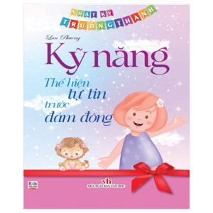 Nhật Ký Trưởng Thành – Kỹ Năng Thể Hiện Tự Tin Trước Đám Đông