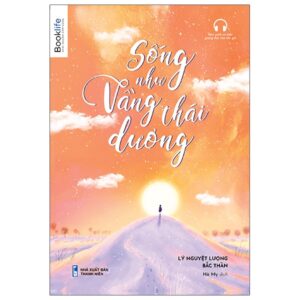 Sống Như Vầng Thái Dương