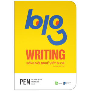 Blog Writing – Sống Với Nghề Viết Blog