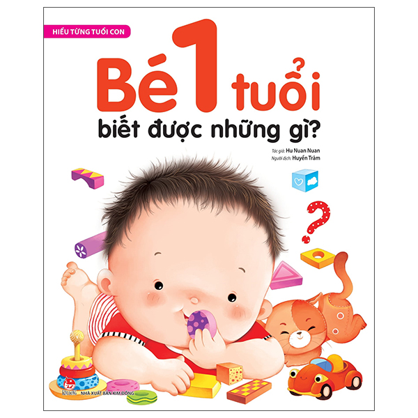 Hiểu Từng Tuổi Con - Bé 1 Tuổi Biết Được Những Gì? hi u t ng tu i con be 1 tu i bi t du c nh ng gi