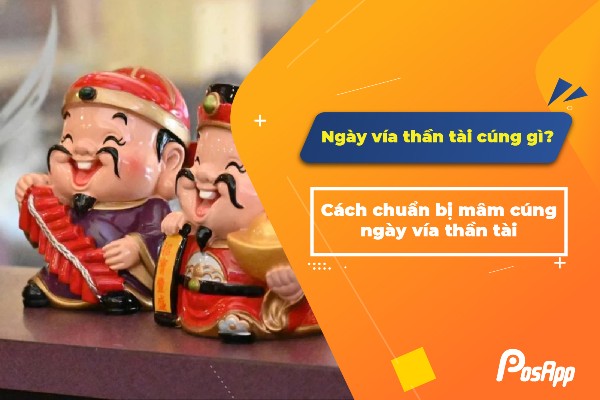 Cúng Vía Thần Tài nên chuẩn bị những gì? Từ hoa quả đến vàng mã và các vật phẩm khác Cúng Vía Thần Tài nên chuẩn bị những gì? Từ hoa quả đến vàng mã và các vật phẩm khác