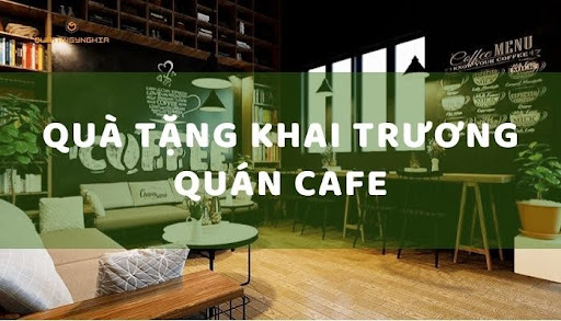 Khai trương quán cafe: Xây dựng không gian ấn tượng và thu hút khách hàng Khai trương quán cafe: Xây dựng không gian ấn tượng và thu hút khách hàng