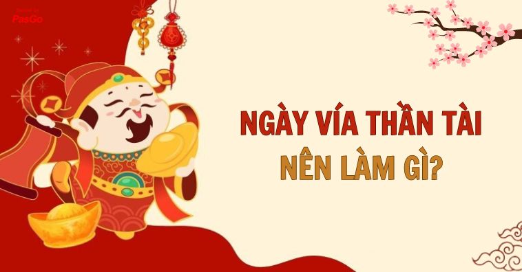 Những điều nên và không nên làm trong ngày Vía Thần Tài để đón tài lộc Những điều nên và không nên làm trong ngày Vía Thần Tài để đón tài lộc