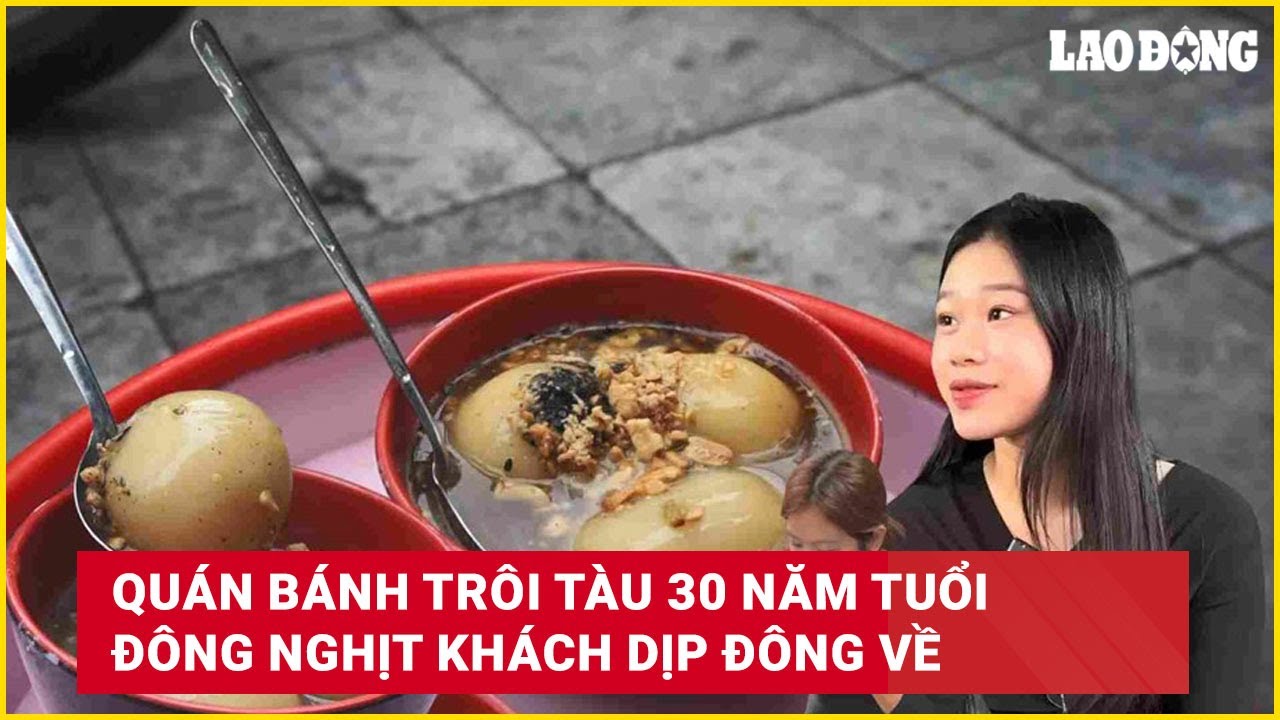 Tết Nguyên Tiêu Ăn Gì? Các Món Ăn Truyền Thống Không Thể Thiếu (Bánh Trôi, Chè Trôi Nước,...) Tết Nguyên Tiêu Ăn Gì? Các Món Ăn Truyền Thống Không Thể Thiếu (Bánh Trôi, Chè Trôi Nước,...)