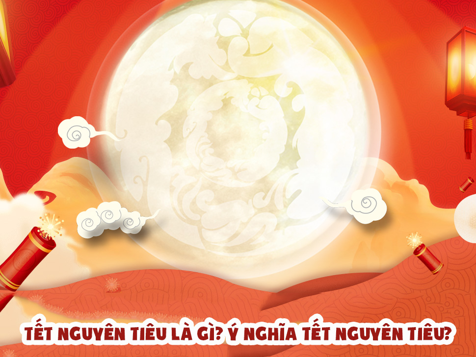Tết Nguyên Tiêu trong Tiếng Trung và Tiếng Anh: Cách Gọi và Ý Nghĩa Văn Hóa