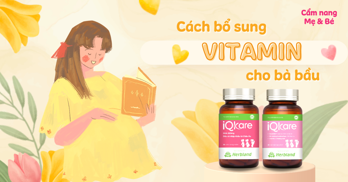 Vitamin cho Mẹ bầu 3 tháng đầu: Những dưỡng chất thiết yếu Vitamin cho Mẹ bầu 3 tháng đầu: Những dưỡng chất thiết yếu