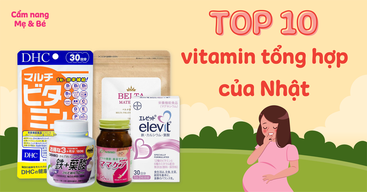 Vitamin nhập khẩu: Đánh giá Vitamin cho Mẹ sau sinh của Nhật Bản, Đức và Mỹ Vitamin nhập khẩu: Đánh giá Vitamin cho Mẹ sau sinh của Nhật Bản, Đức và Mỹ