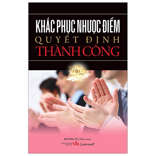 Khắc Phục Nhược Điểm Quyết Định Thành Công kh c ph c nhu c di m quy t d nh thanh cong