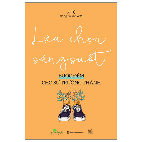 Lựa Chọn Sáng Suốt - Bước Đệm Cho Sự Trưởng Thành l a ch n sang su t bu c d m cho s tru ng thanh