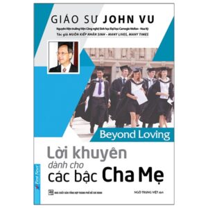 Lời Khuyên Dành Cho Các Bậc Cha Mẹ – Beyond Loving