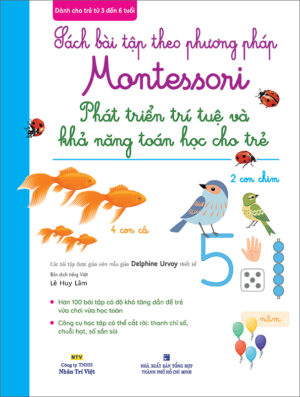 Sách Bài Tập Theo Phương Pháp Montessori – Phát Triển Trí Tuệ Và Khả Năng Toán Học Cho Trẻ