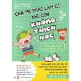 5 Bước Giải Quyết Vấn Đề Chán Học Của Con