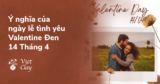 Ngày 14/02: Cách thể hiện Tình cảm Độc đáo và Ý nghĩa